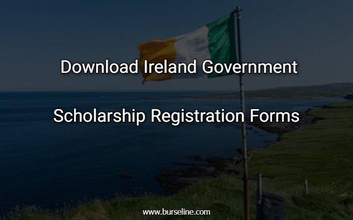 Download Ireland Government Scholarship Registration Forms