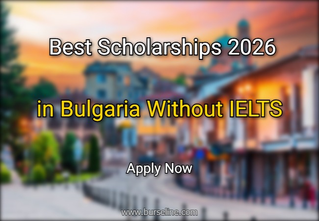 Free Scholarships in Bulgaria for 2026 Without IELTS